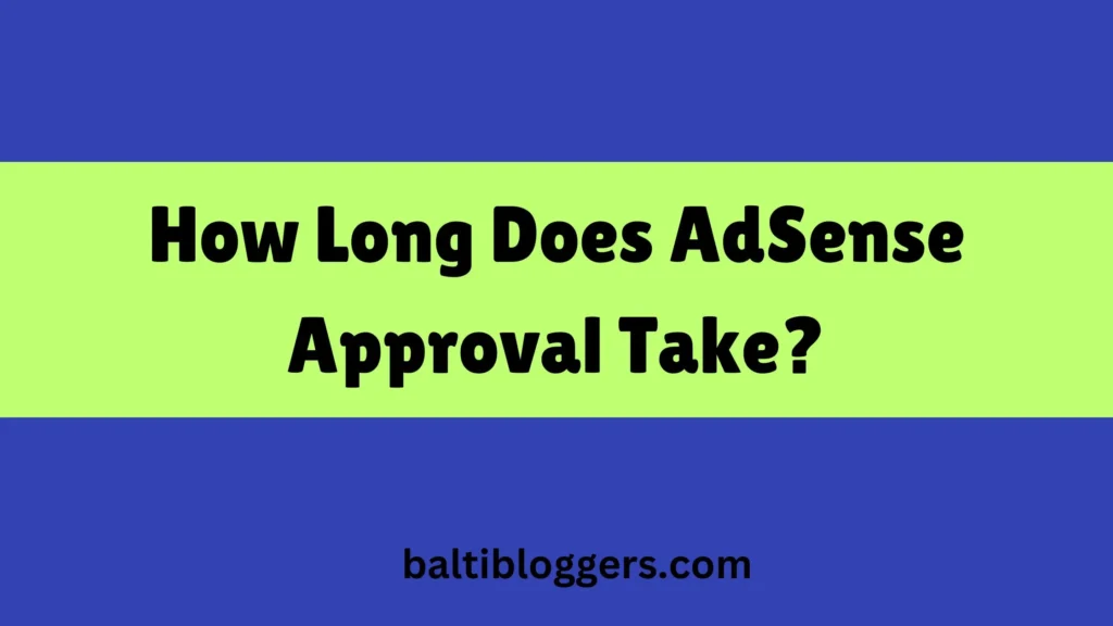 How Long Does AdSense Approval Take